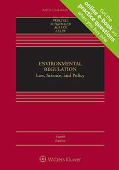 Environmental Regulation: Law, Science, and Policy [Connected Casebook] (Aspen Casebook)