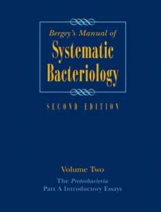 Bergey's Manual® of Systematic Bacteriology: Volume Two: The Proteobacteria, Part A Introductory Essays (Bergey's Manual of Systematic Bacteriology (Springer-Verlag))