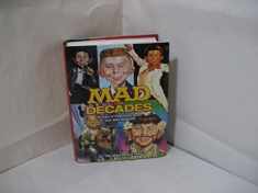 Mad for Decades: 50 Years of Forgettable Humor from MAD Magazine