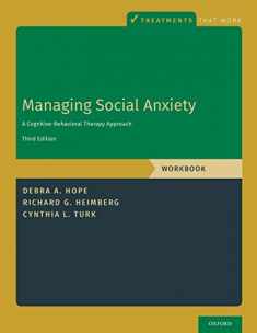 Managing Social Anxiety, Workbook: A Cognitive-Behavioral Therapy Approach (Treatments That Work)