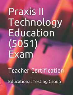 Praxis II Technology Education (5051) Exam: Teacher Certification