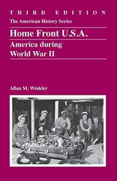 Home Front U.S.A.: America During World War II (The American History Series)
