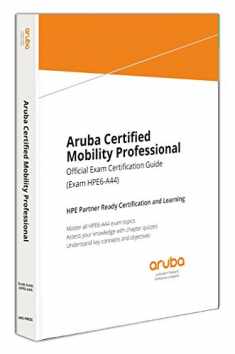 Aruba Certified Mobility Professional: Official Certification Study Guide (HPE6-A44)