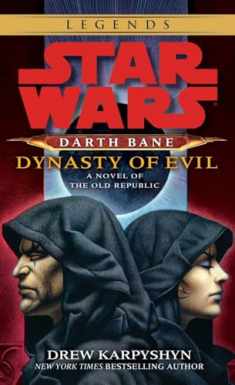 Dynasty of Evil (Star Wars: Darth Bane, Book 3)