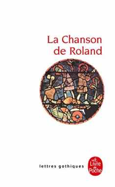 La Chanson De Roland (Lettres Gothiques) (French Edition)