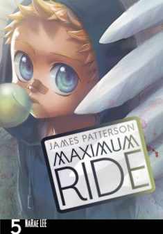 Maximum Ride: The Manga, Vol. 5 (Maximum Ride: The Manga, 5)