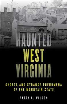 Haunted West Virginia (Haunted Series)