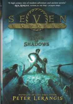 Seven Wonders Book 3: The Tomb of Shadows (Seven Wonders, 3)