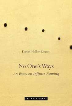 No One’s Ways: An Essay on Infinite Naming (Zone Books)