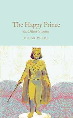 The Happy Prince and Other Stories (Macmillan Collector's Library)