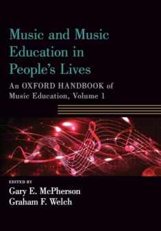 Music and Music Education in People's Lives: An Oxford Handbook of Music Education, Volume 1 (Oxford Handbooks)