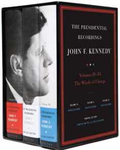 The Presidential Recordings: John F. Kennedy Volumes IV-VI: The Winds of Change: October 29, 1962 - February 7, 1963