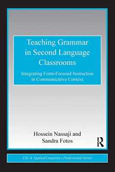 Teaching Grammar in Second Language Classrooms (ESL & Applied Linguistics Professional Series)