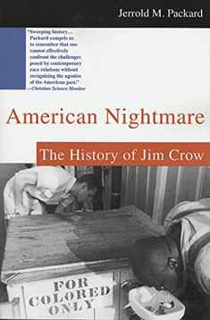 American Nightmare: The History of Jim Crow