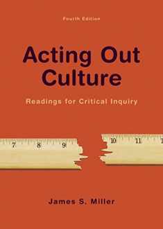 Acting Out Culture: Readings for Critical Inquiry