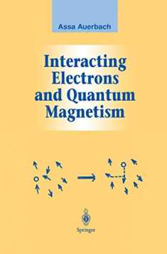 Interacting Electrons and Quantum Magnetism (Graduate Texts in Contemporary Physics)