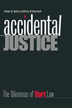Accidental Justice: The Dilemmas of Tort Law (Yale Contemporary Law Series)