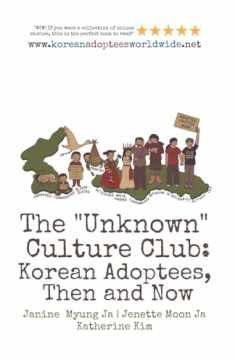 The "Unknown" Culture Club: Korean Adoptees, Then and Now