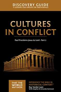 Cultures in Conflict Discovery Guide: Paul Proclaims Jesus As Lord – Part 2 (16) (That the World May Know)