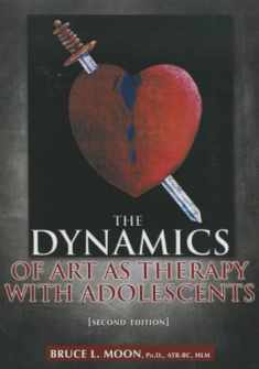 The Dynamics of Art As Therapy With Adolescents