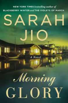 Morning Glory: A Novel
