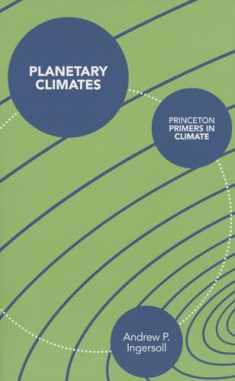 Planetary Climates (Princeton Primers in Climate, 9)