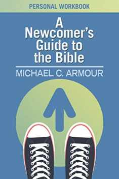 A Newcomer's Guide to the Bible: Personal Workbook