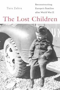 The Lost Children: Reconstructing Europe’s Families after World War II
