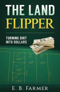 The Land Flipper: Turning Dirt into Dollars
