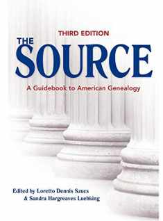 The Source: A Guidebook Of American Genealogy (Third Edition)