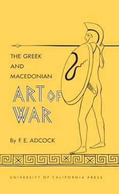 The Greek and Macedonian Art of War (Volume 30)