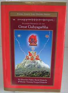 Splendid Presence of the Great Guhyagarbha: Opening the Wisdom Door of the King of All Tantras (PSL