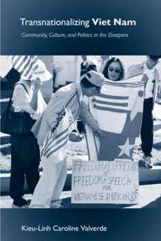 Transnationalizing Viet Nam: Community, Culture, and Politics in the Diaspora (Asian American History & Cultu)