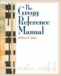 The Gregg Reference Manual: A Manual of Style, Grammar, Usage, and Formatting Tribute Edition: Tribute Edition (Gregg Reference Manual (Paperback))