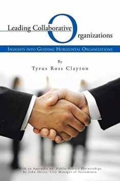 Leading Collaborative Organizations: Insights into Guiding Horizontal Organizations
