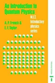 An Introduction to Quantum Physics (MIT Introductory Physics Series)
