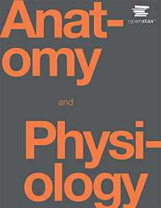 Anatomy and Physiology by OpenStax (Official Print Version, paperback, B&W)