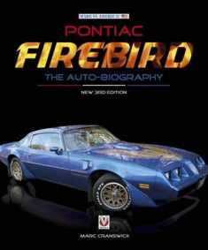 Pontiac Firebird - The Auto-Biography: New 3rd Edition (Made in America!)
