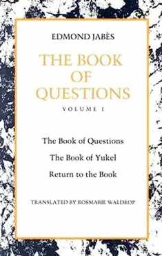 The Book of Questions: Book of Yukel, and Return to the Book (The Book of Questions , Vol 1)