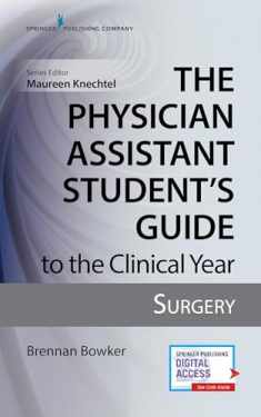 The Physician Assistant Student's Guide to the Clinical Year: Surgery: With Free Online Access!