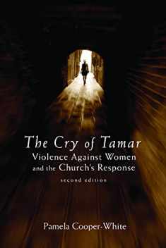 The Cry of Tamar: Violence against Women and the Church's Response, Second Edition
