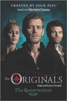 The Originals: The Resurrection (The Originals, 3)