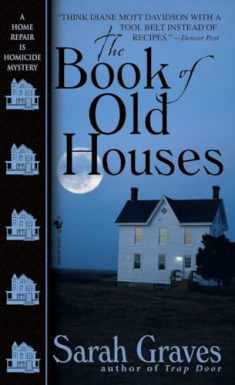 The Book of Old Houses: A Home Repair Is Homicide Mystery