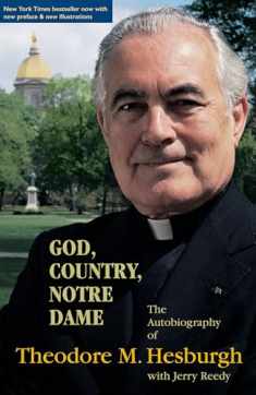 God, Country, Notre Dame: The Autobiography of Theodore M. Hesburgh