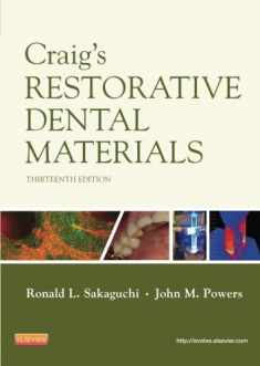 Craig's Restorative Dental Materials, 13e (Dental Materials (Dental Materials: Properties & Manipulation (Craig))