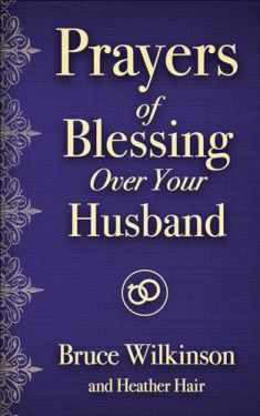 Prayers of Blessing over Your Husband (Freedom Prayers)