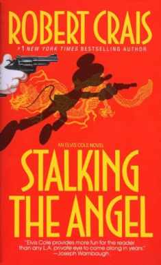 Stalking the Angel (Elvis Cole, Book 2)