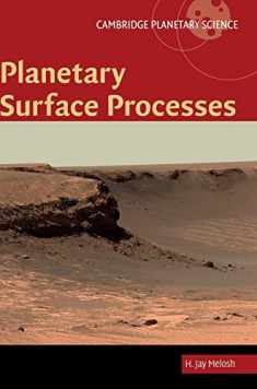 Planetary Surface Processes (Cambridge Planetary Science, Series Number 13)