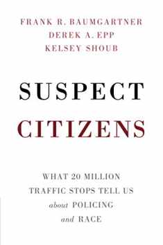 Suspect Citizens: What 20 Million Traffic Stops Tell Us About Policing and Race