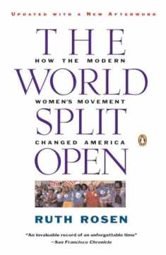 The World Split Open: How the Modern Women's Movement Changed America, Revised Edition
